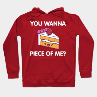 You Wanna Piece Of Me? Hoodie